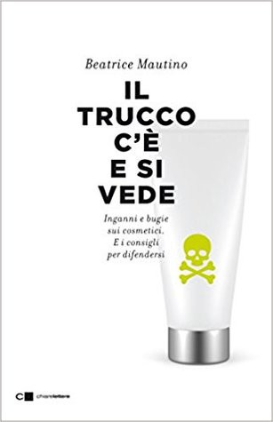 Il trucco c'è e si vede (Paperback, Italian language, 2018, Chiarelettere)
