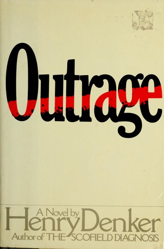 Henry Denker: Outrage (1982, Morrow)