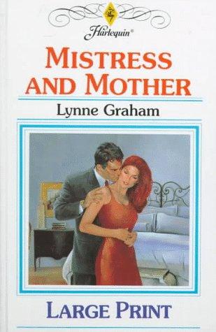 Lynne Graham: Mistress and Mother (Hardcover, 1998, Harlequin Books)