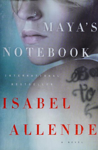 Isabel Allende: Maya's notebook (2013, HarperCollins)