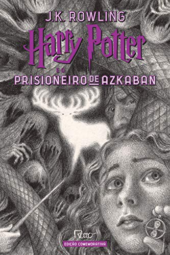 Harry Potter e o Prisioneiro de Azkaban - Edicao Comemorativa dos 20 anos da Colecao Harry (Hardcover, 2019, Rocco)