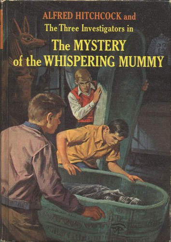 Robert Arthur: Alfred Hitchcock and the Three Investigators in the mystery of the whispering mummy. (1965, Random House)