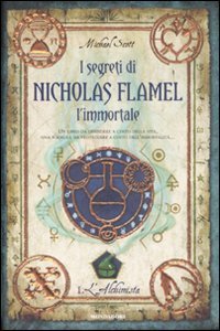 Michael Scott: I segreti di Nicholas Flamel l'immortale: L'alchimista (Hardcover, Italiano language, 2008, Mondadori)