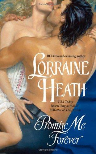 Lorraine Heath: Promise Me Forever (Avon Romantic Treasure) (Paperback, 2006, Avon)