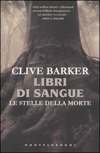 Clive Barker: Le stelle della morte. Libri di sangue (Paperback, italiano language, Castelvecchi)