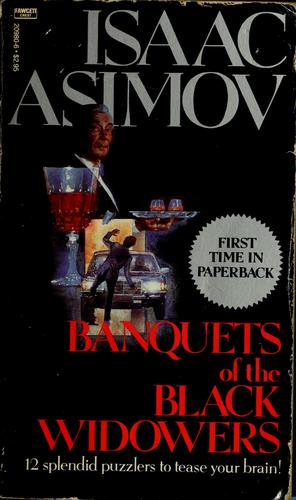 Banquets of the Black Widowers (1986, Ballantine Books)