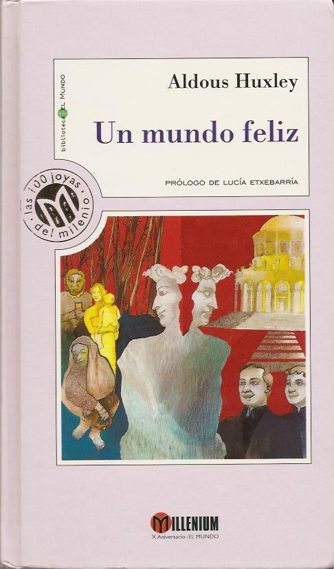 Un mundo feliz (Spanish language, 1999, Unidad Editorial)