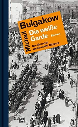 Die weiße Garde (Hardcover, 2018, Galiani, Verlag)