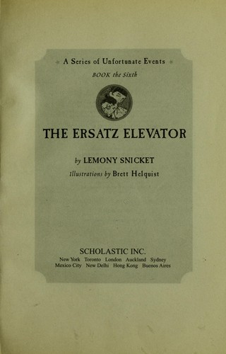 The Ersatz Elevator (A Series of Unfortunate Events #6) (2002, Scholastic)