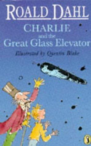 Roald Dahl: Charlie and the Great Glass Elevator (1995, Penguin Books, Limited)