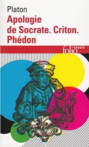 Apologie de Socrate ; Criton ; Phédon (French language)