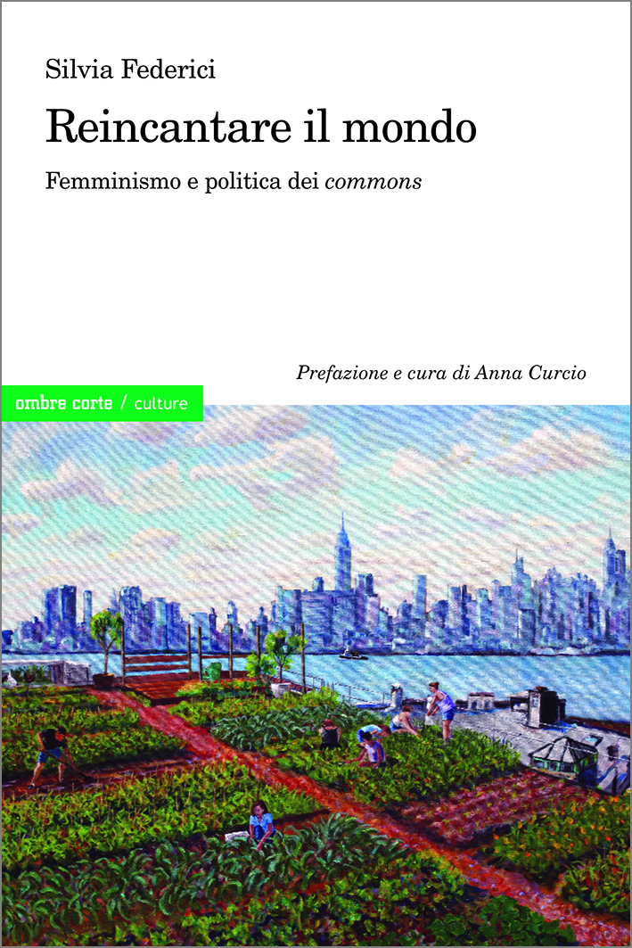 Silvia Federici: Reincantare il mondo (Paperback, Italiano language, 2021, Ombrecorte)