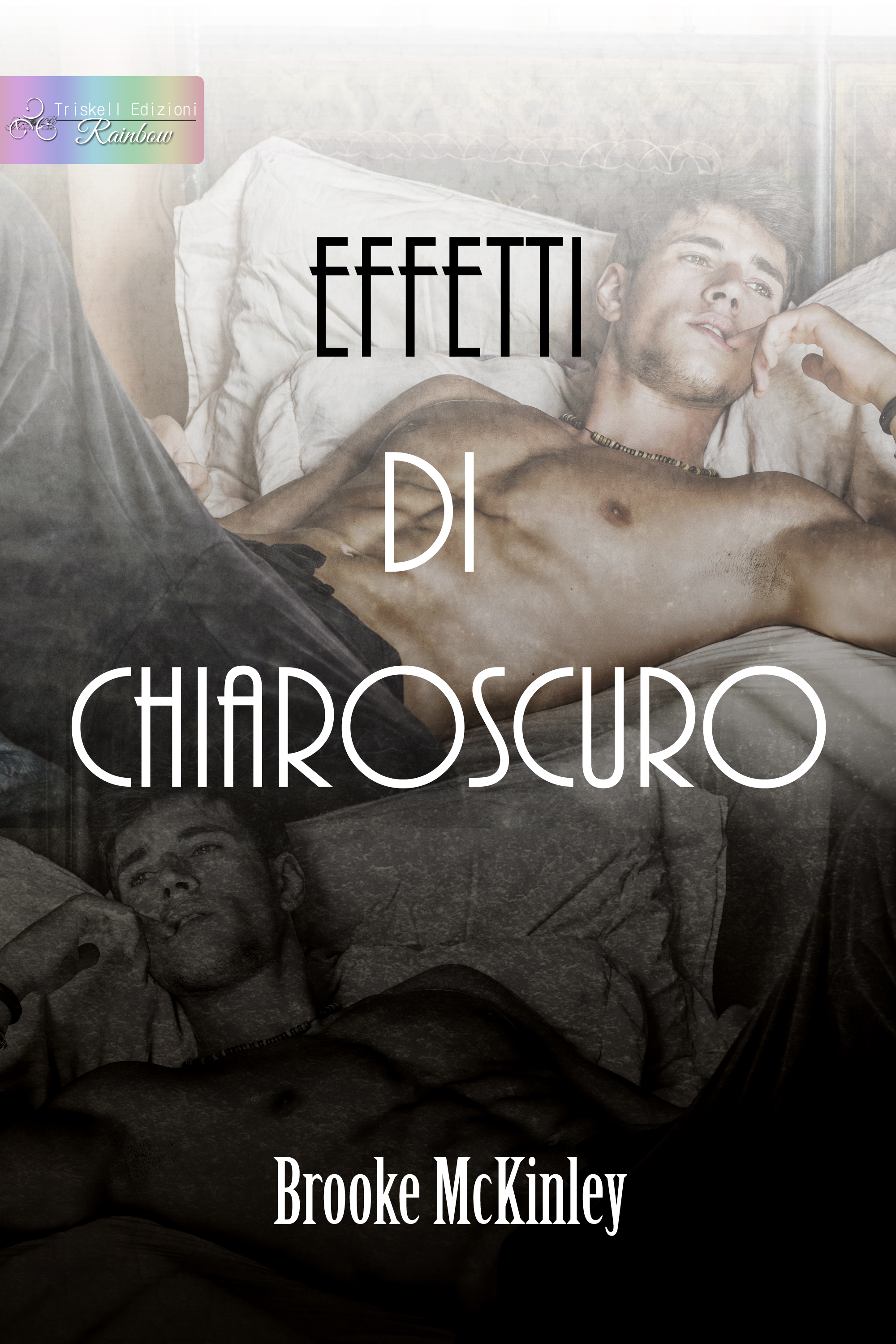 Barbara Cinelli, Brooke McKinley: Effetti di Chiaroscuro (Paperback, Italian language, 2018, Triskell Edizioni)