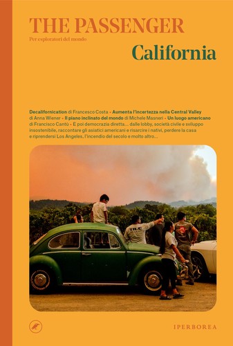 Anna Wiener, Francesco Costa, Brian Goldstone, Lauren Markham, Vanessa Hua, Francisco Cantú, Michele Masneri, Mark Arax, NC Hernandez, Lisa Teasley: The Passenger – California (Paperback, Italian language, 2022, Iperborea)