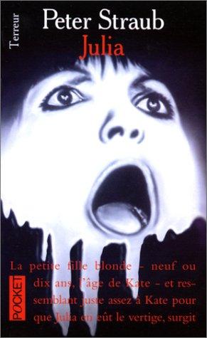 Peter Straub: Julia (Paperback, French language, 1989, Presses Pocket)