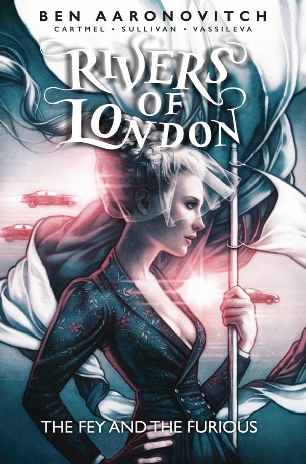 Ben Aaronovitch, Andrew Cartmel, Lee Sullivan: Rivers of London: The Fey and the Furious (2020, Titan Books Limited)