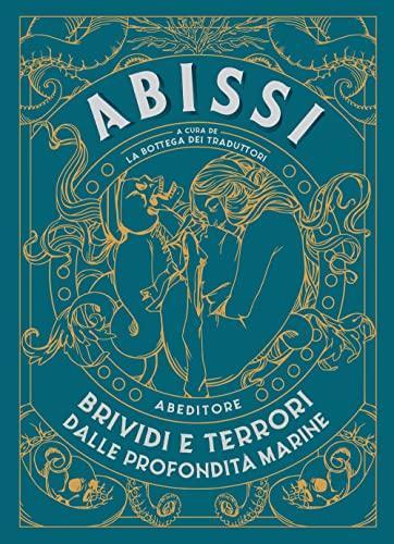 Abissi. Brividi e terrori dalle profondità marine (Italian language, 2022)