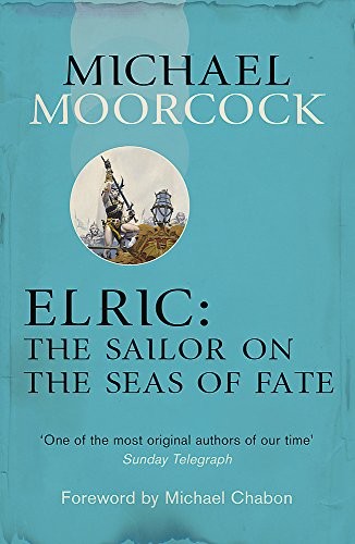 Elric: The Sailor on the Seas of Fate (2013, Gollancz)