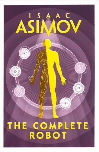 The Complete Robot [Paperback] [Jan 01, 2018] ISAAC ASIMOV (2018, Fiction)