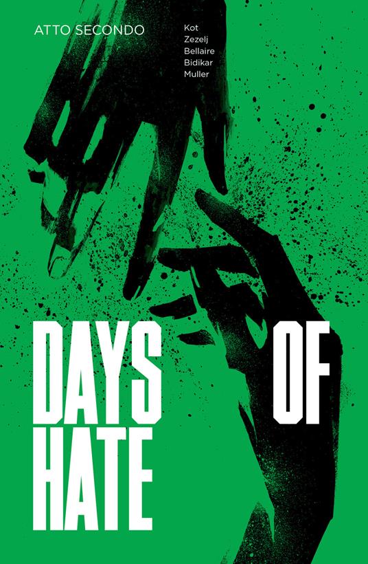 Aleš Kot, Danijel Zezelj: Days of hate. Atto secondo (Paperback, Italiano language, Eris)