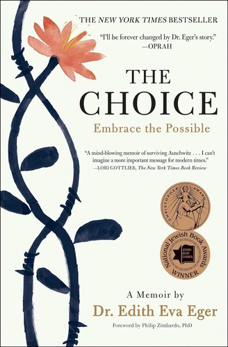 Edith Eger: The choice (2017, Scribner)