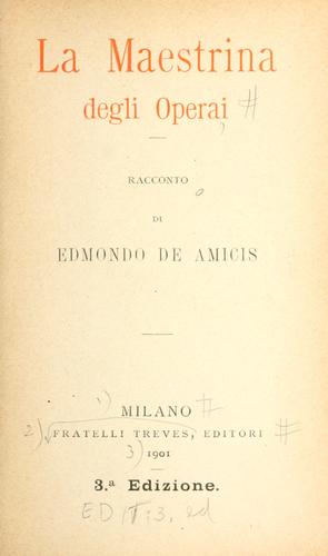 Edmondo De Amicis: La maestrina degli operai (Italian language, 1901, Editori F. Treves)