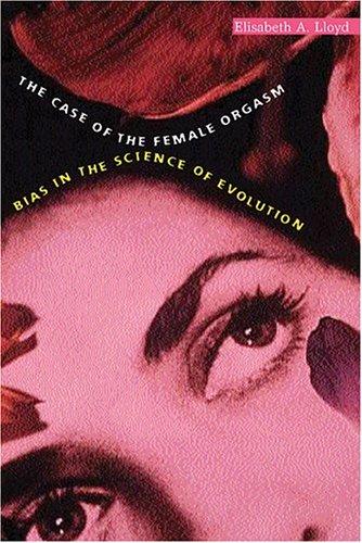 The Case of the Female Orgasm (Hardcover, 2005, Harvard University Press)