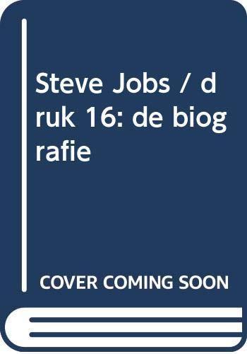 Steve Jobs / druk 16: de biografie (Dutch language)