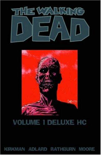 Robert Kirkman, Cliff Rathburn, Tony Moore: The Walking Dead Omnibus, Vol. 1 (Hardcover, 2005, Image Comics)