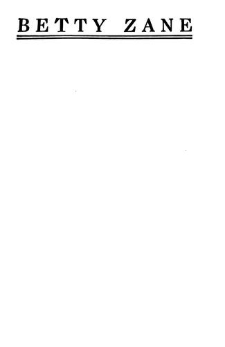 Zane Grey: Betty Zane (1903, Grosset & Dunlap)