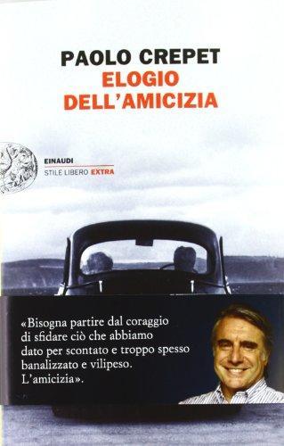 Paolo Crepet: Elogio dell'amicizia (Italian language, 2012)