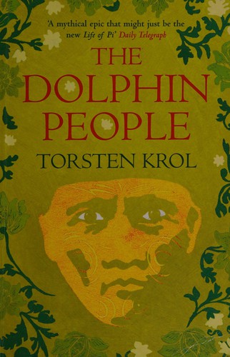 Torsten Krol: The dolphin people (2009, Atlantic)