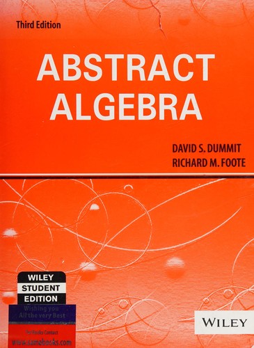 David S. Dummit: Abstract Algebra (2004, Wiley)