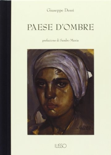 Giuseppe Dessì: Paese d'ombre (Italian language, 1998, Ilisso)