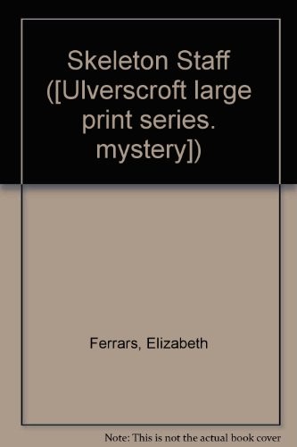 Elizabeth Ferrars: Skeleton Staff (Ulverscroft Mystery) (Hardcover, 1973, Ulverscroft Large Print)