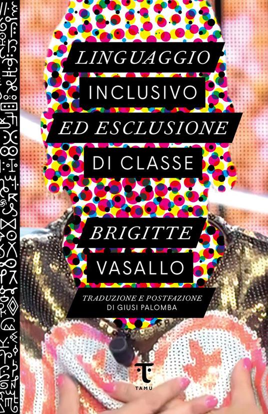 Linguaggio inclusivo ed esclusione di classe (Paperback, Italiano language, 2023, Tamu)