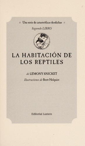 La Habitación de los Reptiles (A Series of Unfortunate Events #2) (Paperback, Spanish language, 2001, Editorial Lumen)