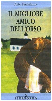 Il migliore amico dell'orso (Italian language, 2008)