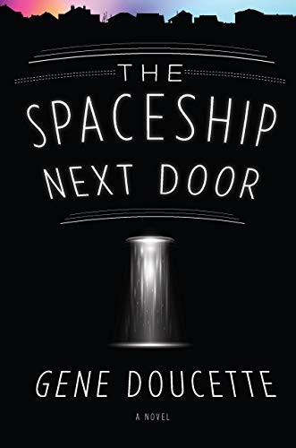 The Spaceship Next Door (2018, John Joseph Adams/Houghton Mifflin Harcourt)