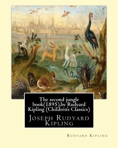 The second jungle book,by Rudyard Kipling (Paperback, 2016, Createspace Independent Publishing Platform, CreateSpace Independent Publishing Platform)