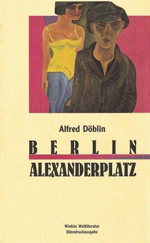 Berlin Alexanderplatz. Die Geschichte vom Franz Biberkopf. (Hardcover, German language, 1993, Artemis & Winkler)