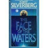 Robert Silverberg: The Face of the Waters (1992)