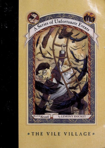 The Vile Village (A Series of Unfortunate Events #7) (2002, Scholastic)