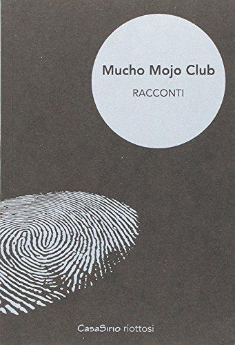 Mucho Mojo club. Racconti (Italian language, 2016)