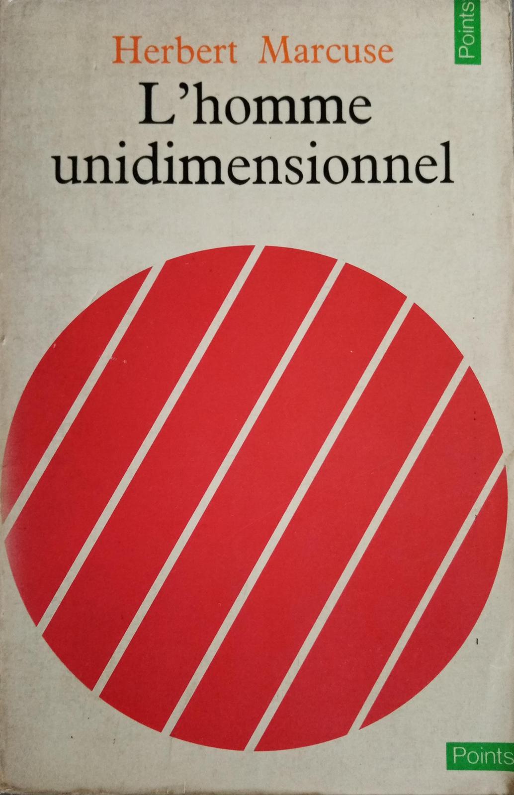 L'Homme unidimensionnel (French language, 1968, Les Éditions de Minuit)