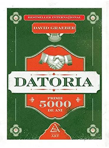 David Graeber: Datoria Primii 5000 De Ani (Romanian language, 2020)