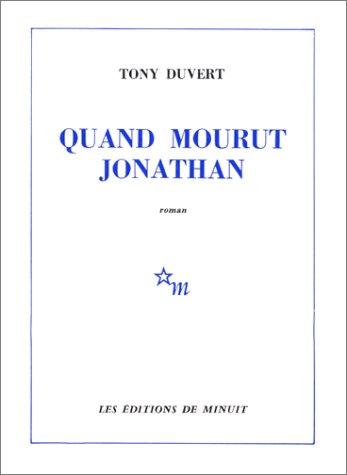 Tony Duvert: Quand mourut Jonathan (French language, 1978, Éditions de Minuit)