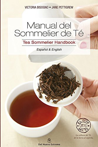 Victoria Bisogno: Manual del Sommelier de Té (Paperback, 2017, Del Nuevo Extremo)