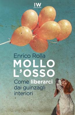 Mollo l'osso (Paperback, Italiano language, Istituto Watson Torino)