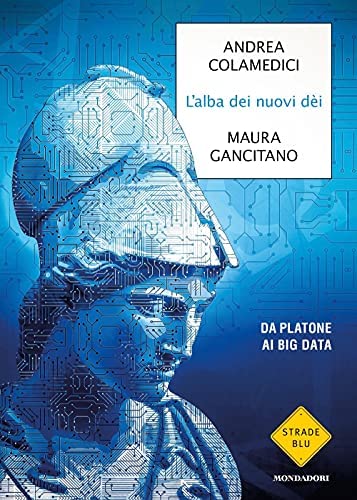 L'alba dei nuovi dèi (Paperback, Italiano language, 2021, Mondadori)